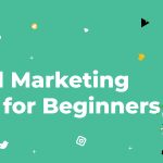 Top Digital Marketing Strategies for Beginners 7