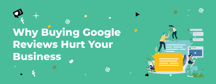 Why Buying Google reviews hurt your business