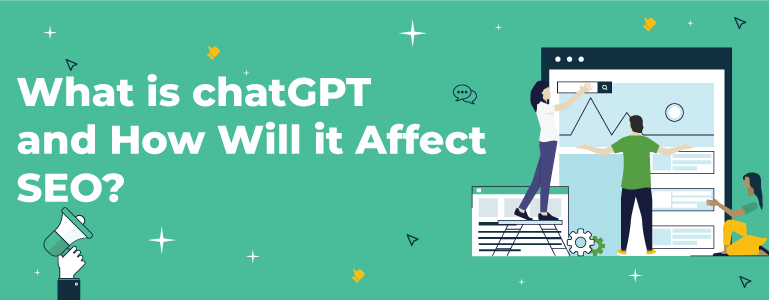 What is ChatGPT and How Will It Affect SEO? 1