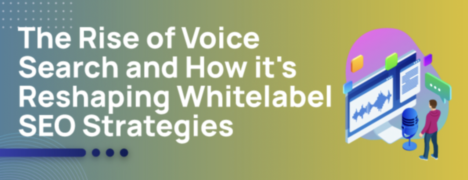 The Rise of Voice Search: How to Adapt Your White‑Label SEO Strategy 1 white-label Marketing